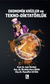 Ekonomik Krizler ve Tekno-Diktat&ouml;rl&uuml;k