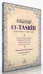 Et-Tasrîh Îsa Aleyhisselam'ın Kıyametten Önce İneceğine Dair Kesin Deliller