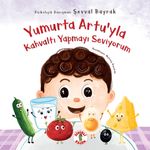 Yumurta Artu'yla Kahvaltı Yapmayı Seviyorum