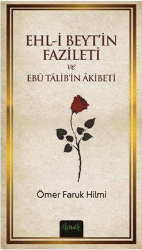 Ehl-i Beyt'in Fazileti ve Ebu Talib'in Akibeti