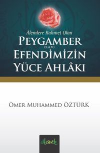 Peygamber (s.a.v.) Efendimizin Yüce Ahlakı (cep boy)