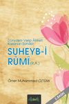 Suheyb-i Rumi (r.a.) & D&uuml;nyasını Verip Ahireti Kazanan Sahabi