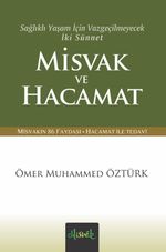 Sağlıklı Yaşam İçin Vazgeçilmeyecek İki Sünnet Misvak ve Hacamat (Cep Boy)