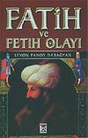 Fatih ve Fetih Olayı