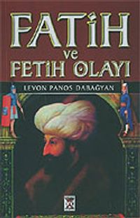 Fatih ve Fetih Olayı