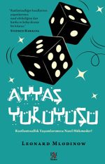 Ayyaş Yürüyüşü & Rastlantısallık Yaşamlarımıza Nasıl Hükmeder? 