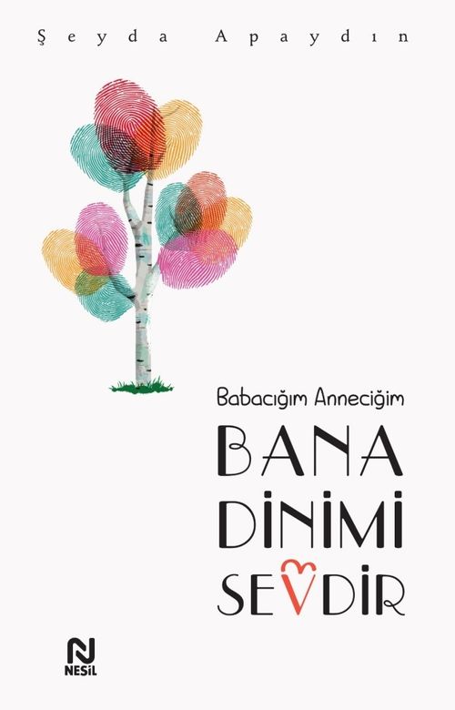 Babacığım Anneciğim Bana Dinimi Sevdir  