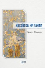 Bir Şiir Kalsın Yarına