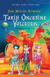 T&uuml;rk Mitoloji Atlasında Tarih &Ouml;ncesine Yolculuk