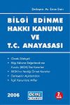 Bilgi Edinme Hakkı Kanunu ve T.C. Anayasası 2006