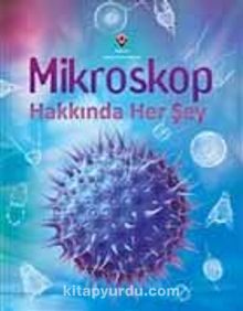 Mikroskop Hakkında Her Şey - Kirsteen Rogers