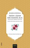 İmam-ı &Acirc;zam Eb&ucirc; Han&icirc;fe (R.A.) Hayatından Rabban&icirc; Esintiler