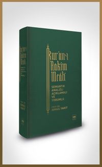 Kur'an-ı Hakîm Meâli  & Semantik Analizli Açıklamalı ve Yorumlu