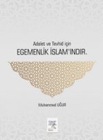 Adalet ve Tevhid İçin Egemenlik İslam'ındır