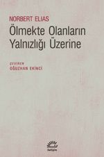 Ölmekte Olanların Yalnızlığı Üzerine