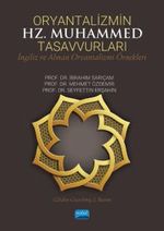 Oryantalizmin Hz. Muhammed Tasavvurları & İngiliz ve Alman Oryantalizmi Örnekleri