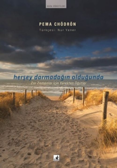 Her Şey Darmadağın Olduğunda & Zor Zamanlar İçin Yürekten Öğütler