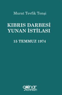 Kıbrıs Darbesi Yunan İstilası & 15 Temmuz 1974
