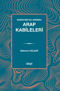 Basra’nın İlk Asrında Arap Kabileleri