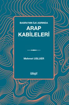 Basra’nın İlk Asrında Arap Kabileleri
