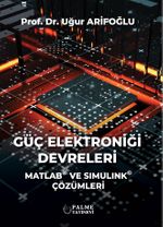 Güç Elektroniği Devreleri Matlab ve Simulink Çözümleri