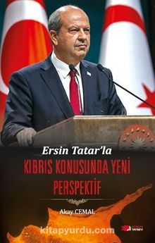 Ersin Tatar’la Kıbrıs Konusunda Yeni Perspektif
