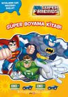 DC Super Friends Super Boyama Kitabı
