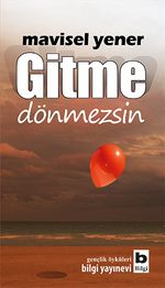 Gitme & Dönmezsin