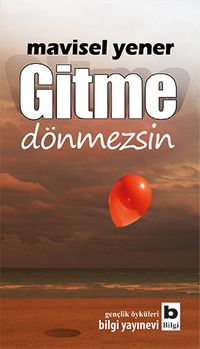 Gitme & Dönmezsin