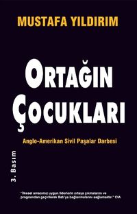 Ortağın Çocukları & Anglo-Amerikan Sivil Paşalar Darbesi