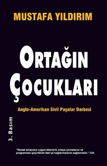 Ortağın Çocukları & Anglo-Amerikan Sivil Paşalar Darbesi