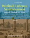 Reinhold Lubenau Seyehatnamesi & Osmanlı Ülkesinde 1587-1589 (2 Cilt Kutulu)