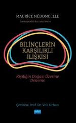 Bilinçlerin Karşılıklı İlişkisi & Kişiliğin Doğası Üzerine Deneme