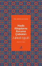 Hadis Kitaplarını Koruma Çabaları Zabtü'l-Kitab