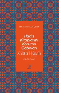 Hadis Kitaplarını Koruma Çabaları Zabtü'l-Kitab
