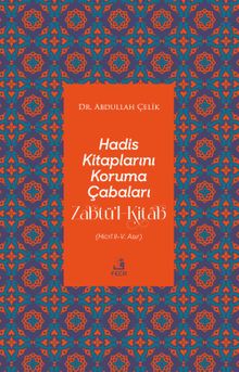 Hadis Kitaplarını Koruma Çabaları Zabtü'l-Kitab