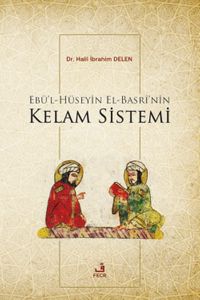 Ebü'l-Hüseyin el-Basrî'nin Kelam Sistemi