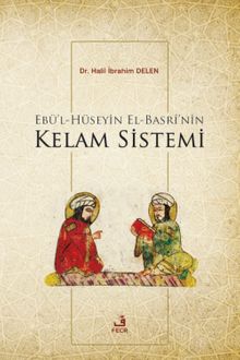Ebü'l-Hüseyin el-Basrî'nin Kelam Sistemi