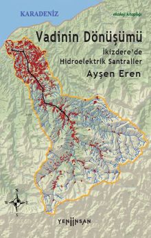 Vadinin Dönüşümü: İkizdere'de Hidroelektrik Santraller