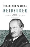 İslam D&uuml;nyasında Heidegger