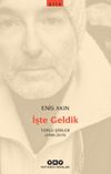 İşte Geldik / Toplu Şiirler (1988-2019)