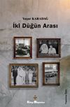 İki D&uuml;ğ&uuml;n Arası