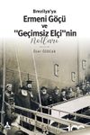 Brezilya'ya Ermeni G&ouml;&ccedil;&uuml; ve &ldquo;Ge&ccedil;imsiz El&ccedil;i&rdquo;nin Notları