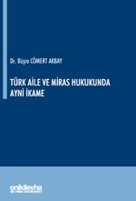 Türk Aile ve Miras Hukukunda Ayni İkame