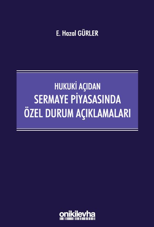 Hukuki Açıdan Sermaye Piyasasında Özel Durum Açıklamaları
