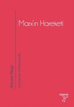 Marx'ın Hareketi & Tarihsel ve Güncel Bağlamıyla Operaismo