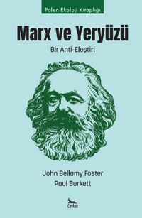 Marx ve Yeryüzü & Bir Anti-Eleştiri