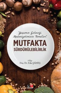 Mutfakta Sürdürülebilirlik & Yaşamın Geleceği, Medeniyetimizin Temelleri