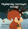 Paylaşmayı Sevmeyen Sincap