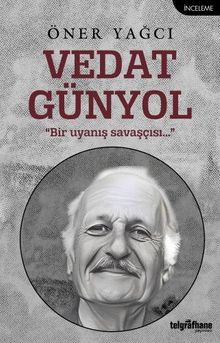 Vedat Günyol & Bir Uyanış Savaşçısı